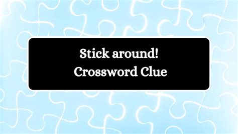 stick crossword clue|stick crossword puzzle clue.